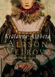 Královna Alžběta (Defekt) - Alison Weirová