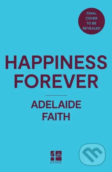Happiness Forever - Adelaide Faith - kniha z kategorie Romantika