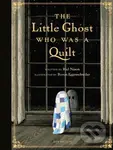 The Little Ghost Who Was a Quilt - Gift Edition - Byron Eggenschwiler, Riel Nason - kniha z kategorie Pro děti