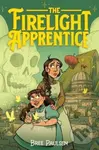 The Firelight Apprentice (A Graphic Novel) - Paulsen Bree - kniha z kategorie Pro děti