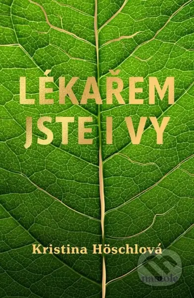 Lékařem jste i vy - Kristina Höschlová - kniha z kategorie Zdraví a životní styl