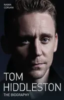 Tom Hiddleston - The Biography - Naimi Corsani