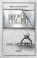 Broken Trust: Důvěru si nezasloužíš - Lucy Harris, Tessa Carter