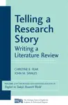 Telling a Research Story: Writing a Literature Review - Christine Feak, John M. Swales