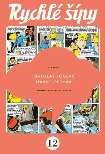 Rychlé šípy - sběratelské vydání - 12. díl - Jaroslav Foglar