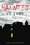 Haunted St Ives - Ian Addicoat