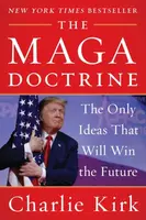 The MAGA Doctrine - Charlie Kirk