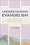 Understanding Evangelism - J. D. Payne