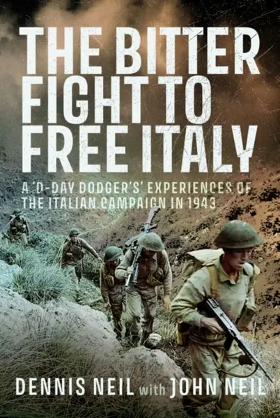 The Bitter Fight to Free Italy - John Neil