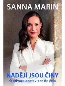Nadějí jsou činy - O odvaze postavit se do čela - Sanna Marin