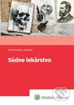 Súdne lekárstvo - Peter Kováč, Silvia Farkašová Iannaccone, Nikita Bobrov, Andrej Thurzo, Miroslav Hirt, Klaudia Kyselicová, Michal Palkovič - kniha…