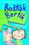 Rošťák Bertík - Dinosaurus! - Alan MacDonald, David Roberts