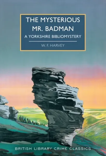 The Mysterious Mr. Badman - W. F. Harvey