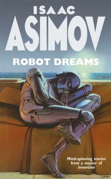 Robot Dreams - Isaac Asimov