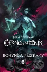 Bohyně a přízraky - Juraj Červenák