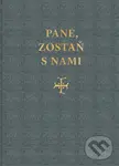 Pane, zostaň s nami