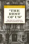 "The Rest of Us" (The Rise of America's Eastern European Jews) - kniha z kategorie Humanitní a společenské vědy