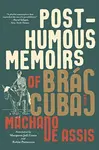 Posthumous Memoirs of Bras Cubas - Joaquim Maria Machado de Assis