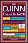 The Djinn Falls in Love and Other Stories - Neil Gaiman, Shamsie Kamila, Catherine King, James Smythe, El-Mohtar Amal, K. J. Parker, Claire North, Kir