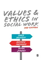 Values and Ethics in Social Work - Jordan Peter, Chris Beckett, Andrew Maynard