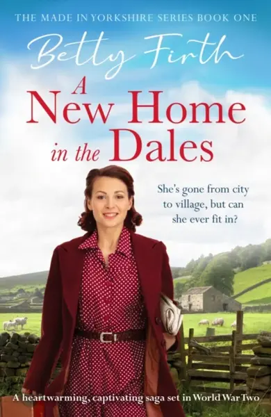 A New Home in the Dales - Betty Firth