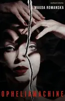 Opheliamachine - Magda  Romanska