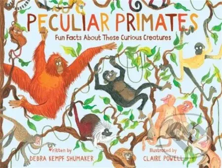 Peculiar Primates (Fun Facts About These Curious Creatures) - kniha z kategorie Pro děti