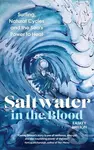 Saltwater in the Blood (Surfing, Natural Cycles and the Sea's Power to Heal) - kniha z kategorie Ekologie