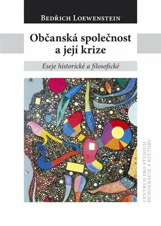 Občanská společnost a její krize - Bedřich W. Loewenstein