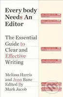 Everybody Needs an Editor (The Essential Guide to Clear and Effective Writing) - kniha z kategorie Odborné a naučné