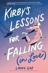 Kirby's Lessons for Falling (in Love) - Laura Gao