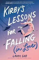 Kirby's Lessons for Falling (in Love) - Laura Gao