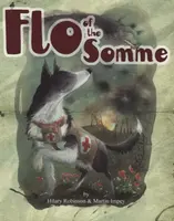 Flo of the Somme - Hilary Robinson