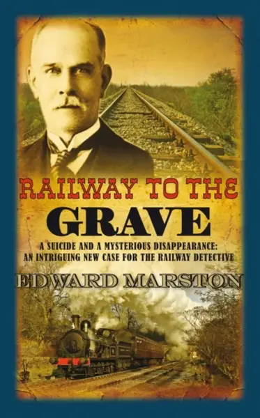 Railway to the Grave - Edward Marston