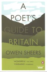 A Poet's Guide to Britain - Owen Sheers