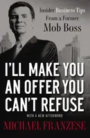 I'll Make You an Offer You Can't Refuse - Michael Franzese