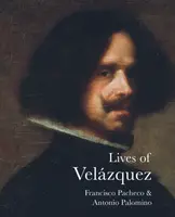 Lives of Velazquez - Antonio Palomino, Francisco Pacheco