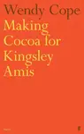 Making Cocoa for Kingsley Amis - Cope Wendy