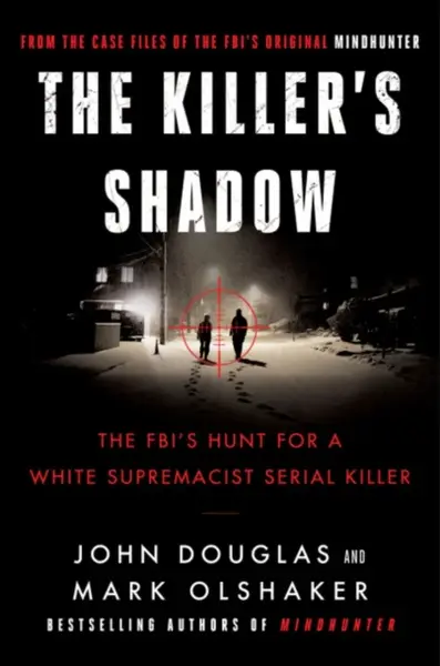 The Killer's Shadow - Mark Olshaker, John E. Douglas