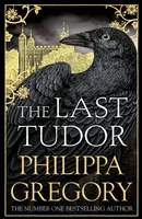 The Last Tudor - Philippa Gregoryová
