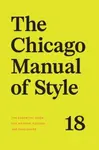 The Chicago Manual of Style, 18th Edition - The University of Chicago Press Editorial Staff