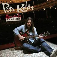 Petr Kolář – Akusticky v Karline