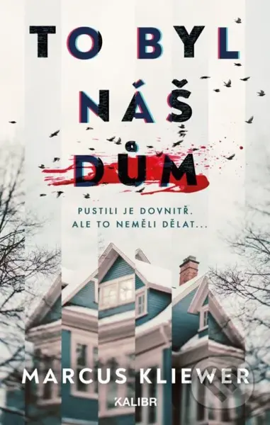 To byl náš dům - Marcus Kliewer - kniha z kategorie Thrillery