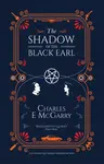 The Shadow of the Black Earl - Charles E. McGarry