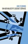 On Her Majesty's Secret Service - Ian Fleming