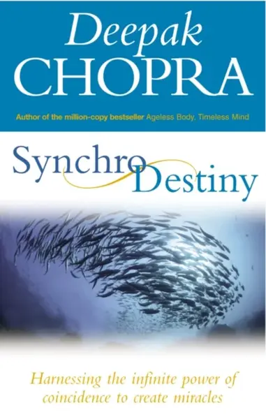Synchrodestiny - Deepak Chopra