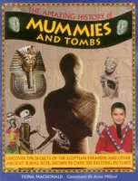 Amazing History of Mummies and Tombs - Macdonald Fiona & Millard Anne