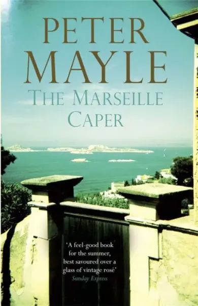 The Marseille Caper - Peter Mayle