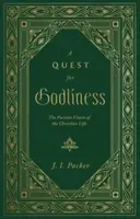 A Quest for Godliness - J.I. Packer