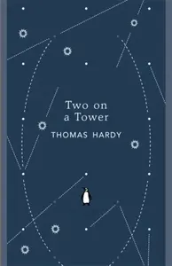 Two on a Tower - Thomas Hardy